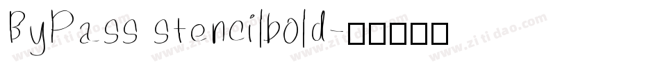 ByPass stencilbold字体转换